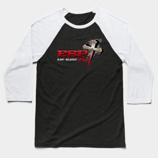 EAT, SLEEP & PRAY Baseball T-Shirt